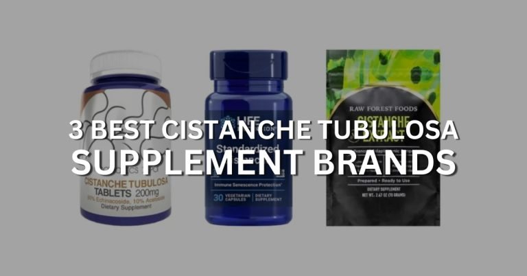 3 best cistanche tubulosa supplement brands