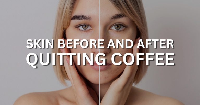 skin before and after quitting coffee