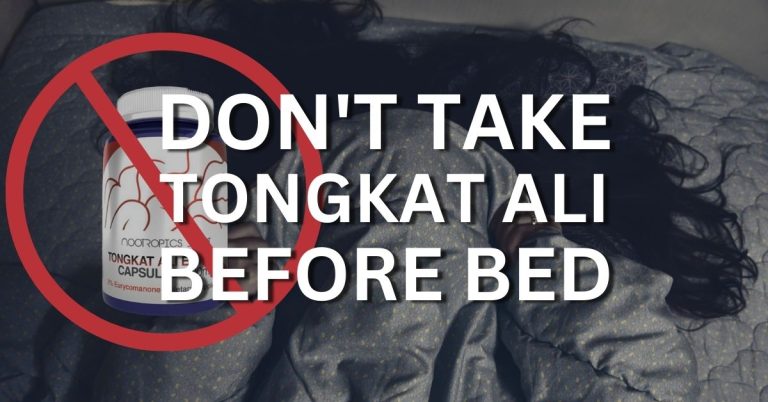 Don't take tongkat ali before bed