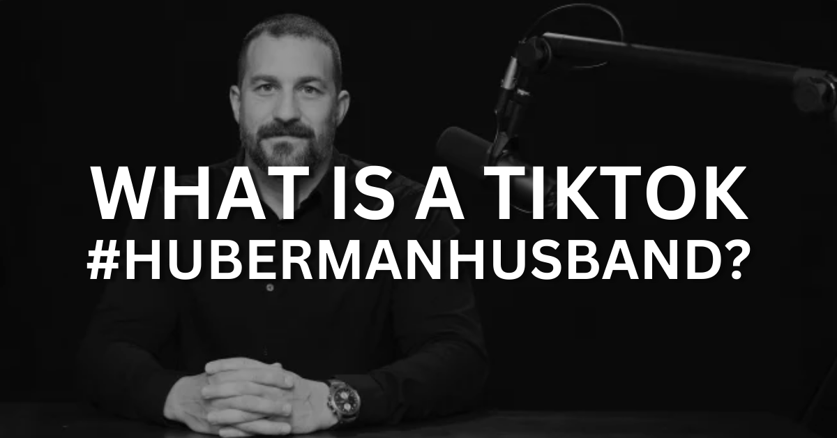 What is a tiktok huberman husband