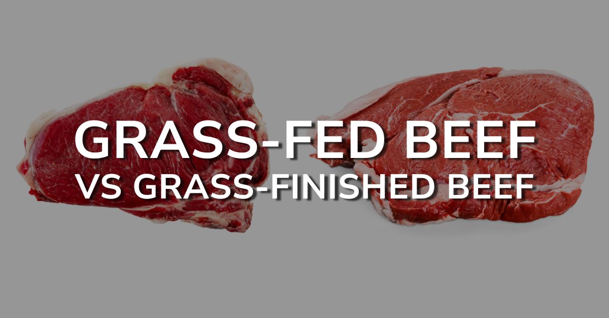 grass-fed beef vs grass-finished beef