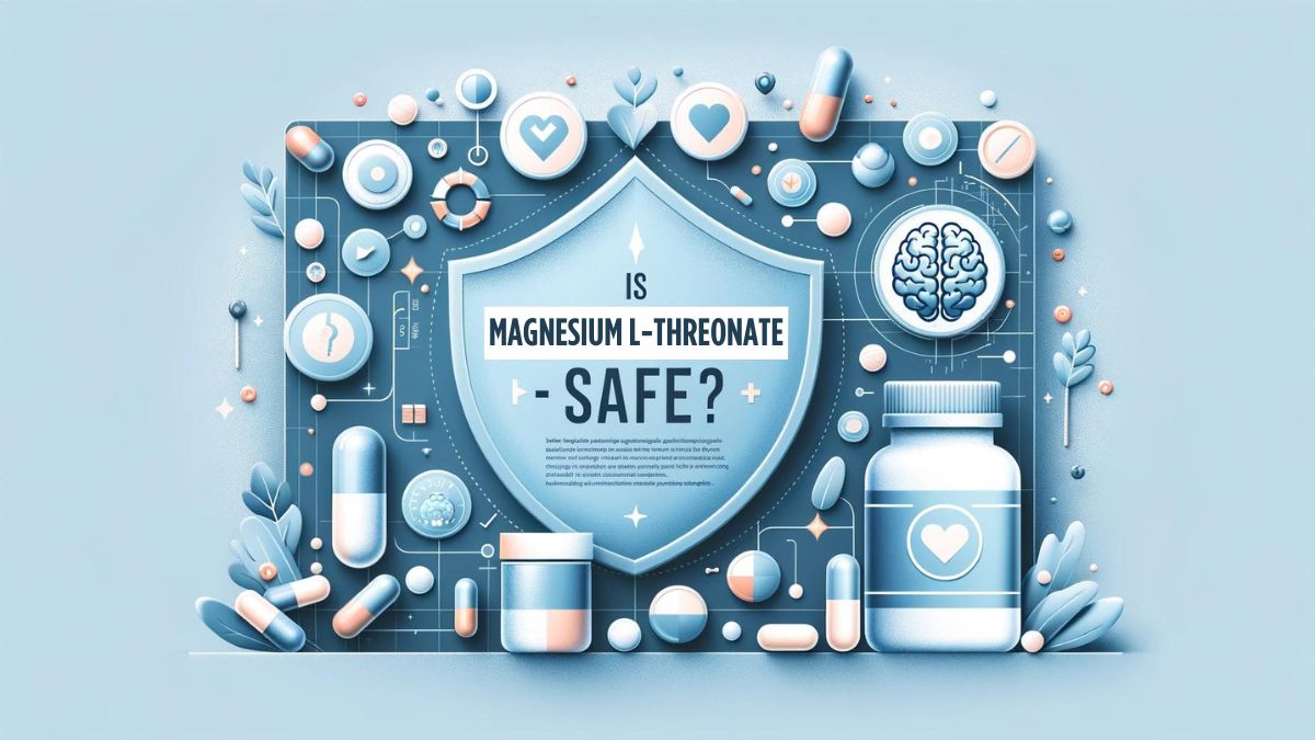 is magnesium l-threonate safe
